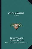 Oscar Wilde: A Play