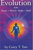 Evolution Of The Heart, Mind, Body & Soul
