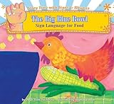 The Big Blue Bowl: Sign Language For Food (Story Time With Signs & Rhymes)