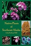 Native Plants Of Southeast Alaska