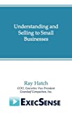 Understanding And Selling To Small Businesses