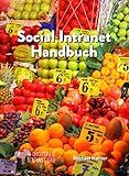 Social Intranet Handbuch: Grundlagen, Praxis, Arbeitsunterlagen (German Edition)