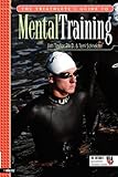 The Triathlete's Guide To Mental Training (Ultrafit Multisport Training)