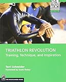 Triathlon Revolution: Training, Technique, And Inspiration (Mountaineers Outdoor Experts Series)