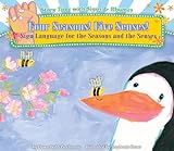 Four Seasons! Five Senses!: Sign Language For The Seasons And The Senses (Story Time With Signs & Rhymes)