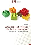 Optimisation Et Évolution Des Logiciels Embarqués: Infrastructures À Base De Composants (French Edition)