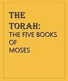 The Torah: The Five Books Of Moses
