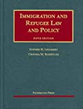 Immigration And Refugee Law And Policy, 5Th (University Casebooks) (University Casebook Series)