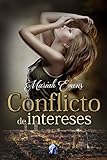 Conflicto De Intereses (Romantic Ediciones) (Spanish Edition)