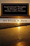 Inspirational Thoughts On Being A Wife, Mother And A Woman