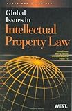 Global Issues In Intellectual Property Law (American Casebook Series)