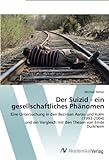 Der Suizid - Ein Gesellschaftliches Ph??Nomen: Eine Untersuchung In Den Bezirken Aarau Und Kulm (1993-2004) Und Ein Vergleich Mit Den Thesen Von Emile Durkheim By Michael Hafner (2014-11-19)