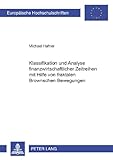 Klassifikation Und Analyse Finanzwirtschaftlicher Zeitreihen Mit Hilfe Von Fraktalen Brownschen Bewegungen (Europäische Hochschulschriften / European ... Universitaires Européennes) (German Edition)