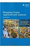 Shopping Center Appraisal And Analysis 2Nd (Second) Edition By Vernor, James D., Amundson, Michael F., Johnson, Jeffrey A., Published By Appraisal Inst (2009)
