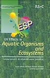 Uv Effects In Aquatic Organisms And Ecosystems: Rsc (Comprehensive Series In Photochemical & Photobiological Sciences)