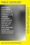 Public Sociology: Fifteen Eminent Sociologists Debate Politics And The Profession In The Twenty-First Century [Paperback] [2007] 1 Ed. Dan Clawson, Robert Zussman, Joya Misra, Randall Stokes