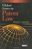Global Issues In Patent Law (Global Issues (West))