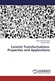 Lorentz Transformations: Properties And Applications
