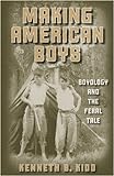 Making American Boys: Boyology And The Feral Tale