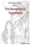 The Deception Of Tara Magee (Tara Magee Series) (Volume 1)