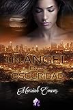 Un Ángel En La Oscuridad (Romantic Ediciones) (Spanish Edition)