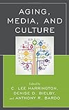 Aging, Media, And Culture