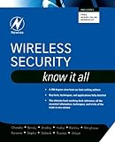 Wireless Security: Know It All (Newnes Know It All)