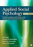 Applied Social Psychology: Understanding And Addressing Social And Practical Problems